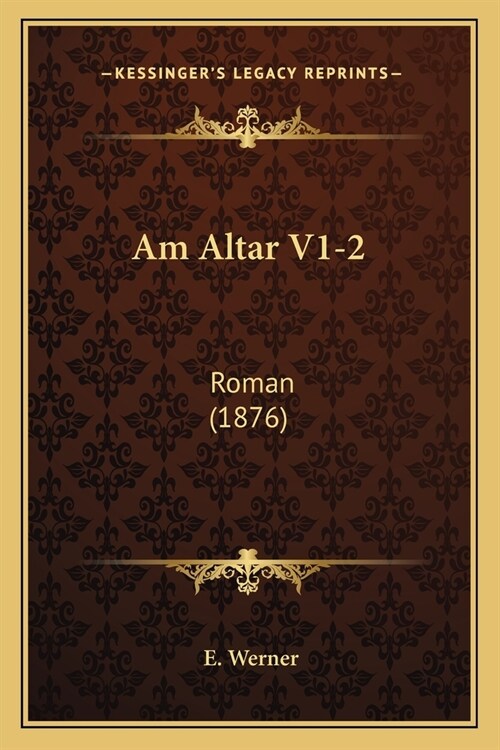 Am Altar V1-2: Roman (1876) (Paperback)