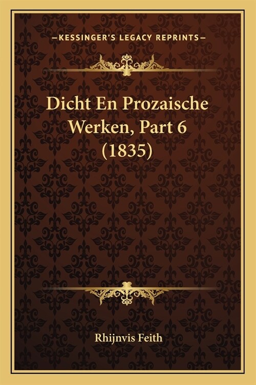 Dicht En Prozaische Werken, Part 6 (1835) (Paperback)