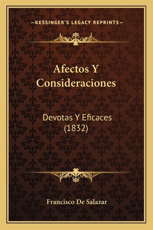Afectos Y Consideraciones: Devotas Y Eficaces (1832) (Paperback)