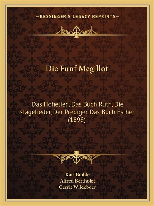 Die Funf Megillot: Das Hohelied, Das Buch Ruth, Die Klagelieder, Der Prediger, Das Buch Esther (1898) (Paperback)