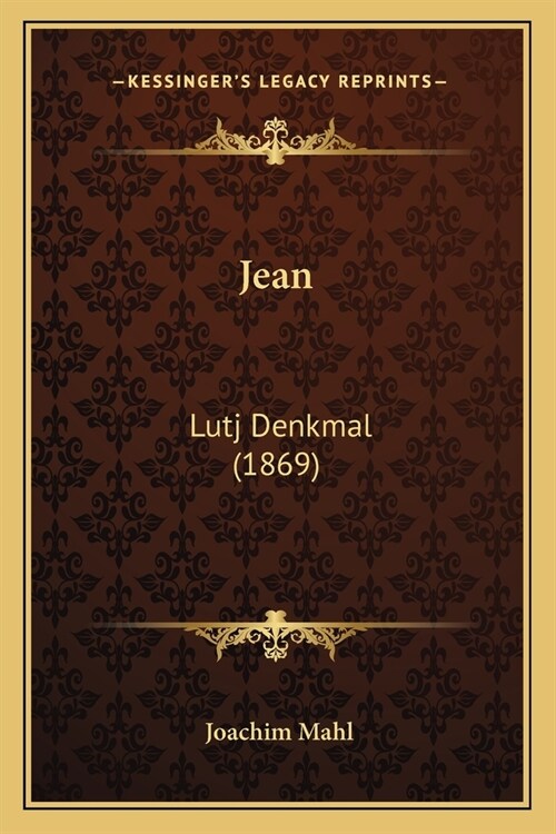 Jean: Lutj Denkmal (1869) (Paperback)