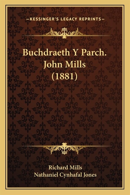 Buchdraeth Y Parch. John Mills (1881) (Paperback)