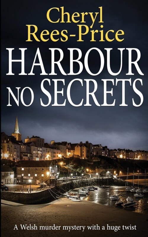 Harbour No Secrets: A Welsh murder mystery with a huge twist (Paperback)