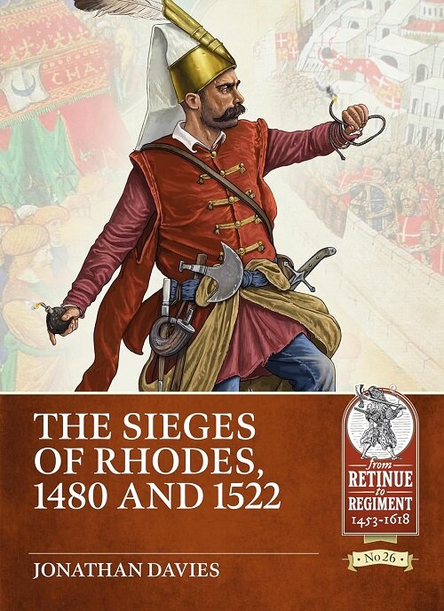 The Sieges of Rhodes 1480 and 1522 (Paperback)