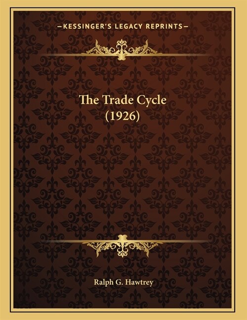 The Trade Cycle (1926) (Paperback)