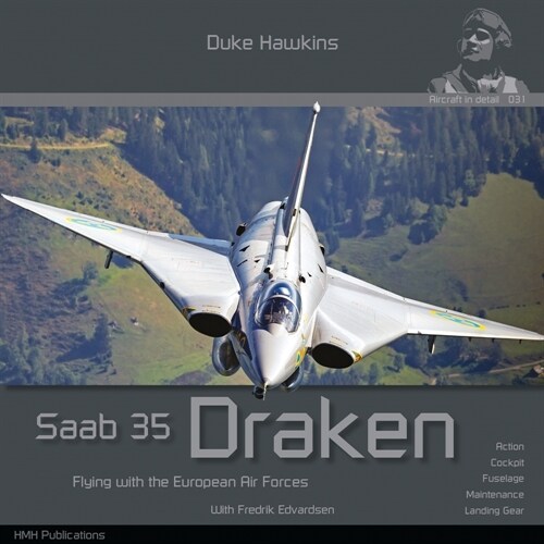 SAAB 35 Draken: Flying with the European Air Forces (Paperback)
