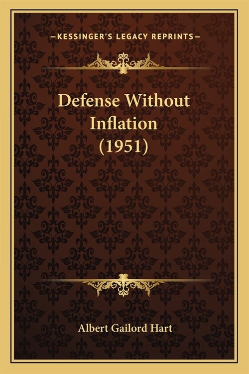 Defense Without Inflation (1951) (Paperback)