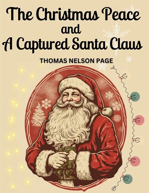 The Christmas Peace and A Captured Santa Claus (Paperback)