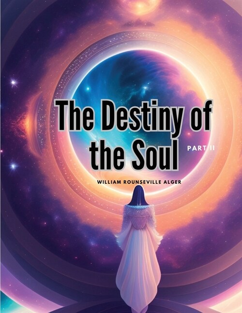 The Destiny of the Soul, Part II (Paperback)