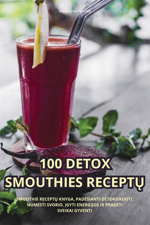 100 Detox Smouthies ReceptŲ (Paperback)