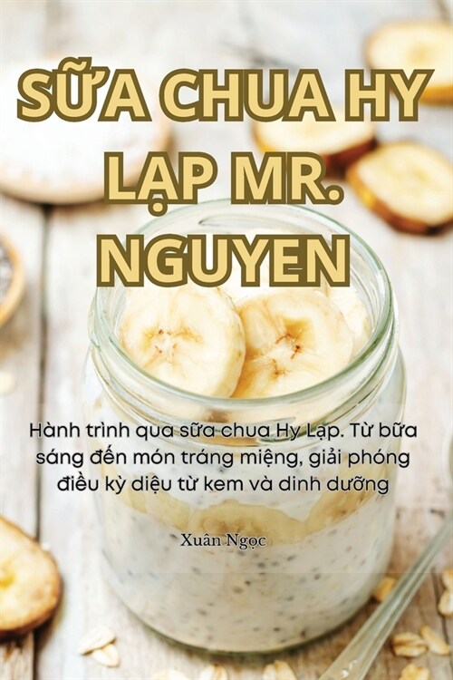 SỮa Chua Hy LẠp Mr. Nguyen (Paperback)