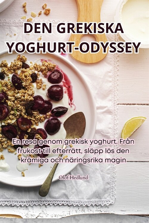 Den Grekiska Yoghurt-Odyssey (Paperback)