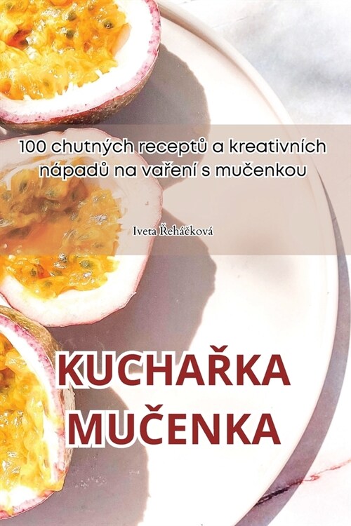 KuchaŘka MuČenka (Paperback)