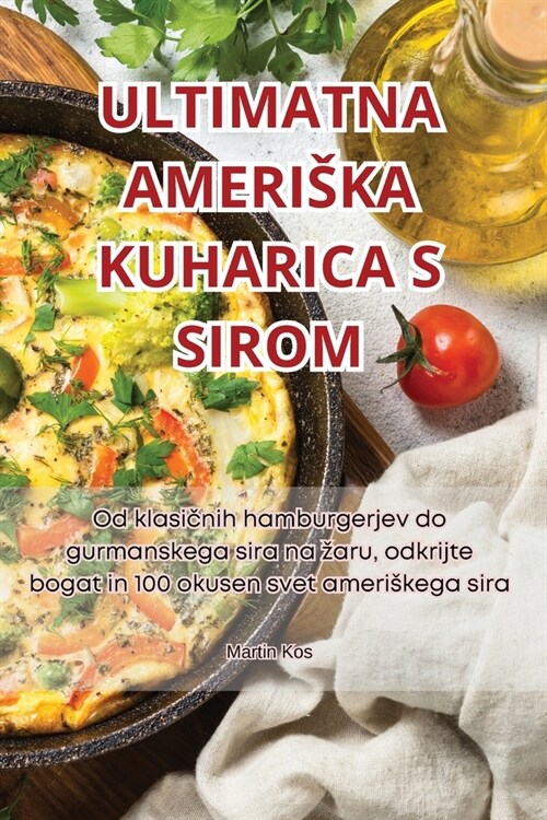Ultimatna Ameriska Kuharica S Sirom (Paperback)