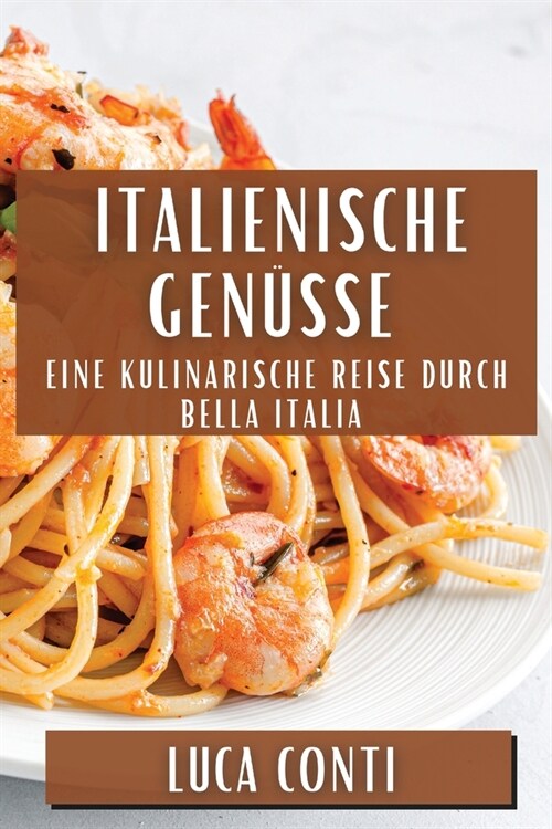 Italienische Gen?se: Eine Kulinarische Reise durch Bella Italia (Paperback)