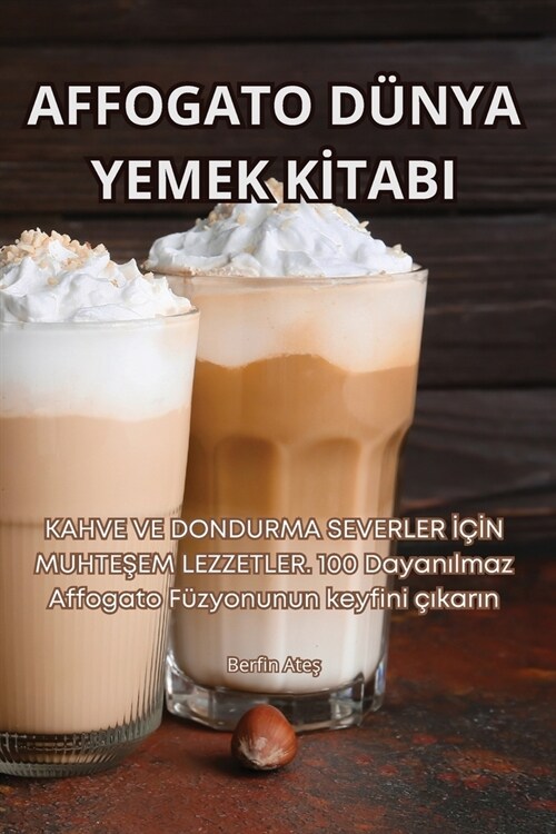 Affogato D?ya Yemek Kİtabi (Paperback)