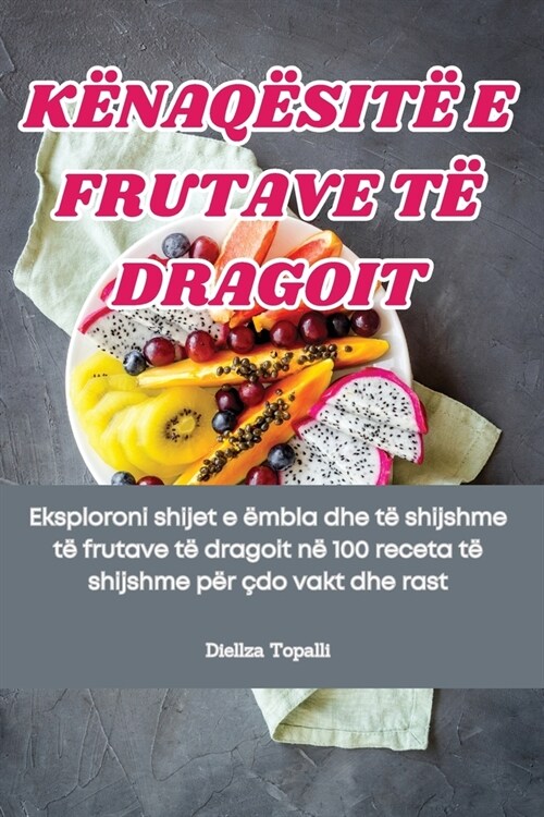 K?aq?it?E Frutave T?Dragoit (Paperback)