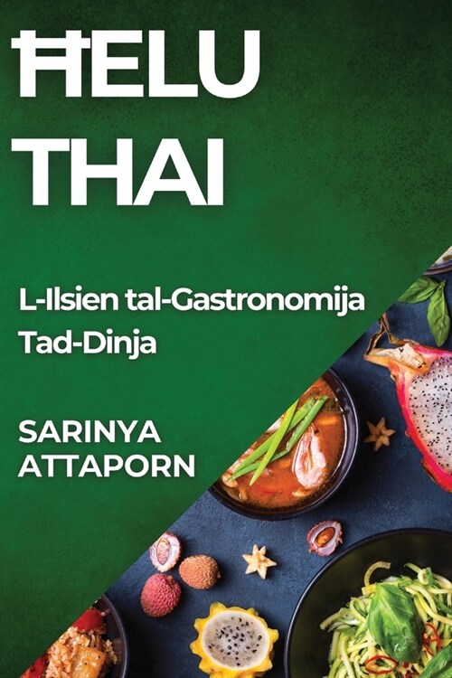 Ħelu Thai: L-Ilsien tal-Gastronomija Tad-Dinja (Paperback)
