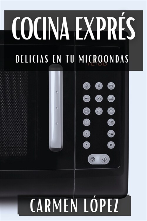 Cocina Expr?: Delicias en tu Microondas (Paperback)