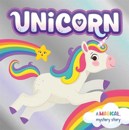 Unicorn: A Magical Mystery Story (Board Books)