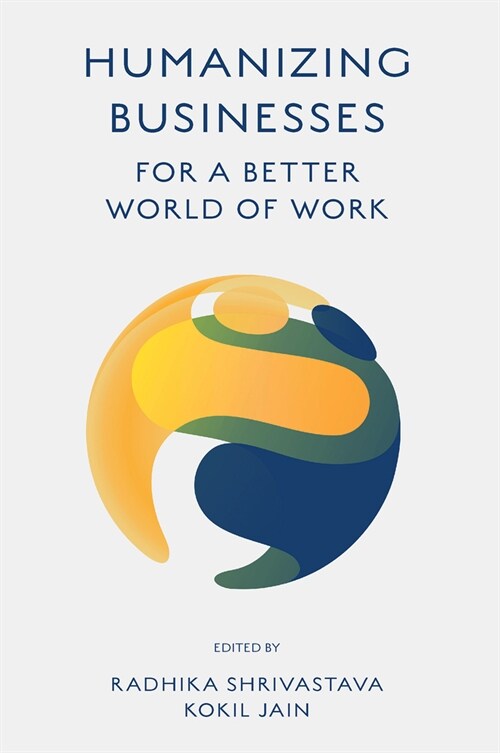 Humanizing Businesses for a Better World of Work (Hardcover)