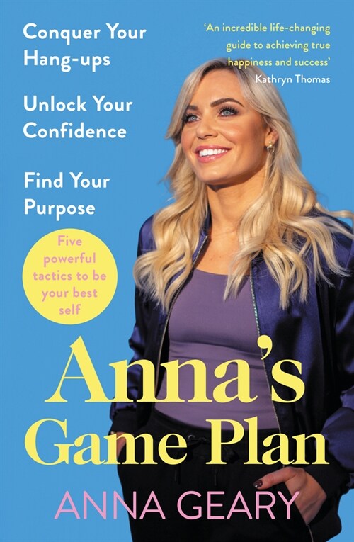 Anna’s Game Plan : Conquer your hang ups, unlock your confidence and find your purpose (Paperback)