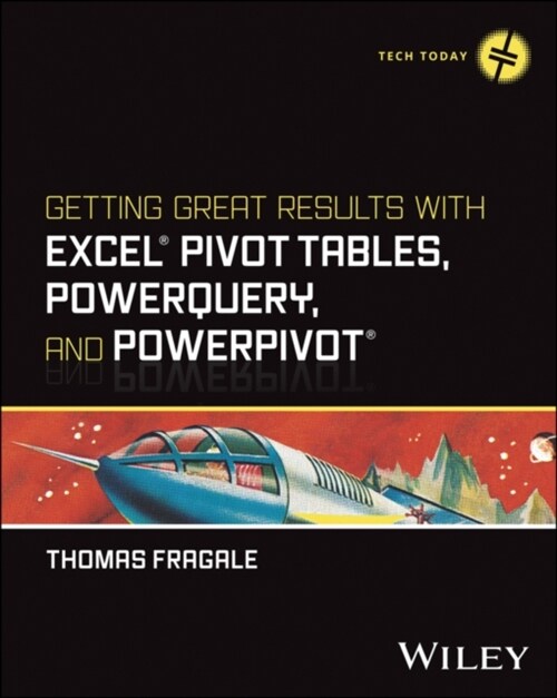 Getting Great Results with Excel Pivot Tables, Powerquery and Powerpivot (Paperback)