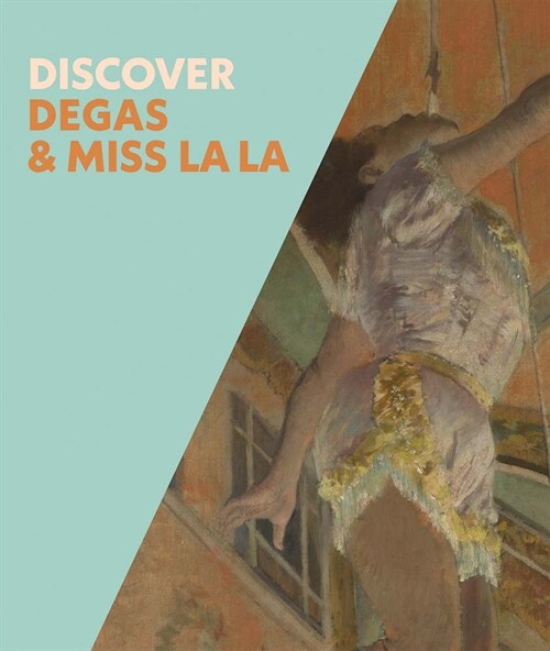 Discover Degas & Miss La La (Paperback)
