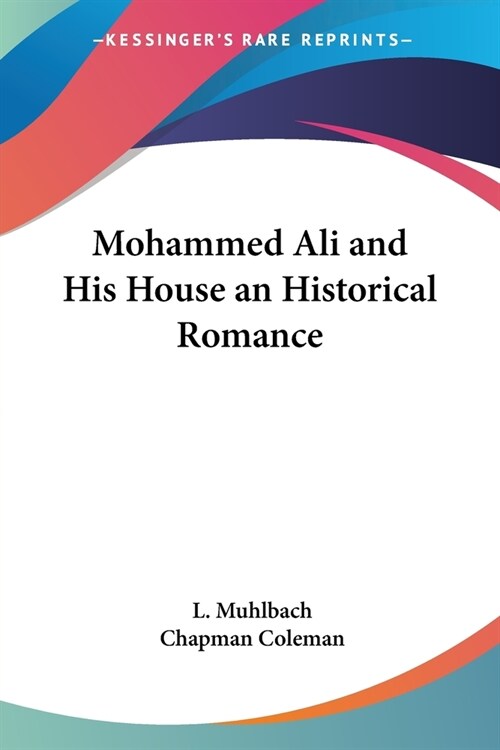 Mohammed Ali and His House an Historical Romance (Paperback)