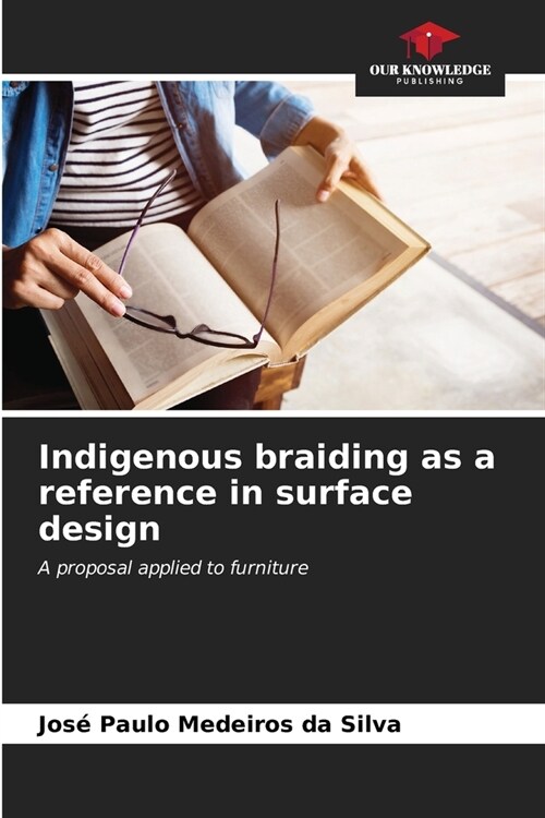 Indigenous braiding as a reference in surface design (Paperback)