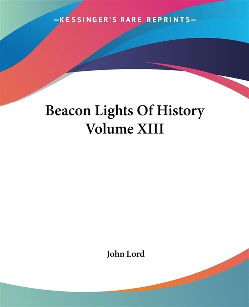 Beacon Lights Of History Volume XIII (Paperback)