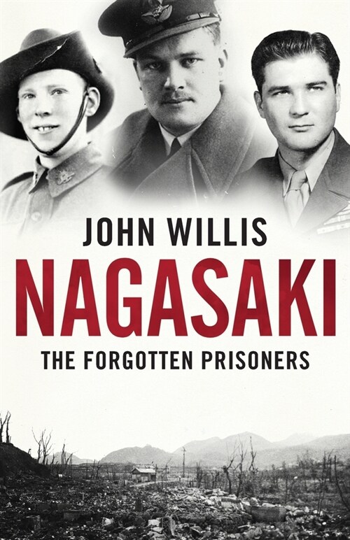 Nagasaki: The Forgotten Prisoners (Paperback)