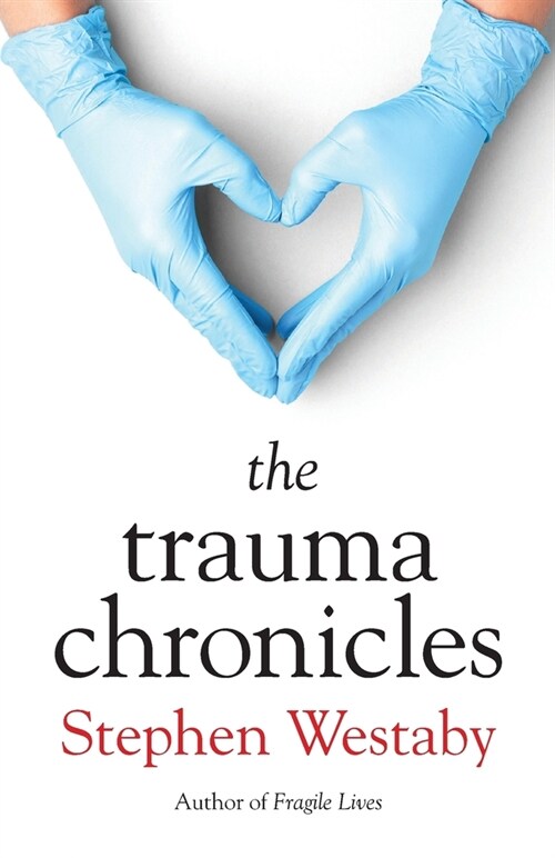 The Trauma Chronicles (Paperback)