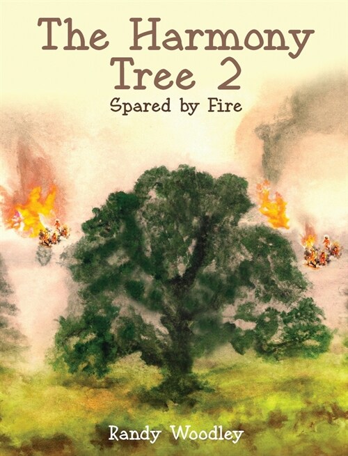 The Harmony Tree 2: Spared by Fire (Hardcover)