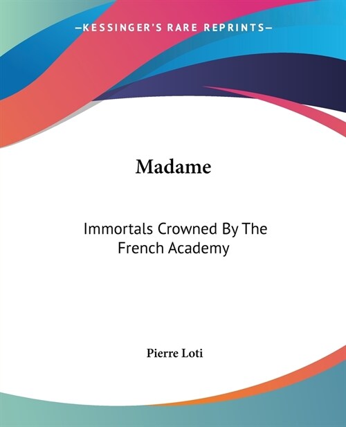 Madame: Immortals Crowned By The French Academy (Paperback)