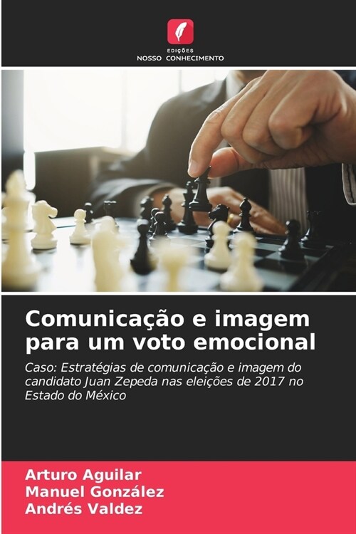 Comunica豫o e imagem para um voto emocional (Paperback)