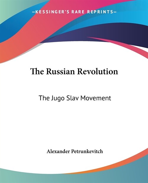 The Russian Revolution: The Jugo Slav Movement (Paperback)