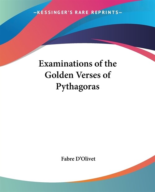 Examinations of the Golden Verses of Pythagoras (Paperback)