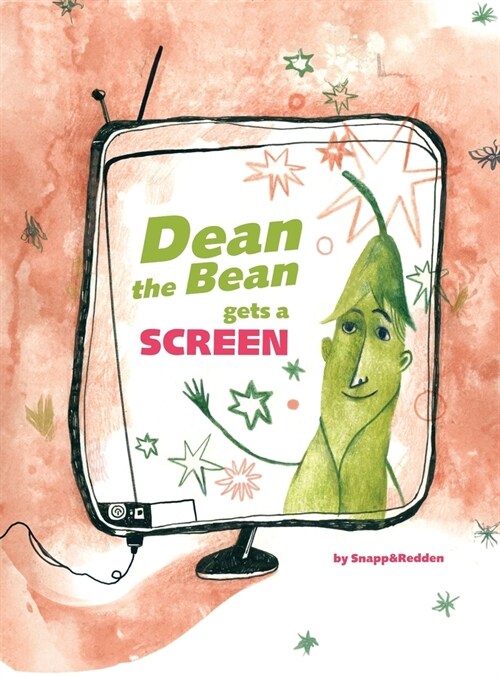 Dean the Bean gets a Screen: A funny and cute rhyming book for kids ages 4-10 that helps teach important life lessons about screen addiction (Hardcover)