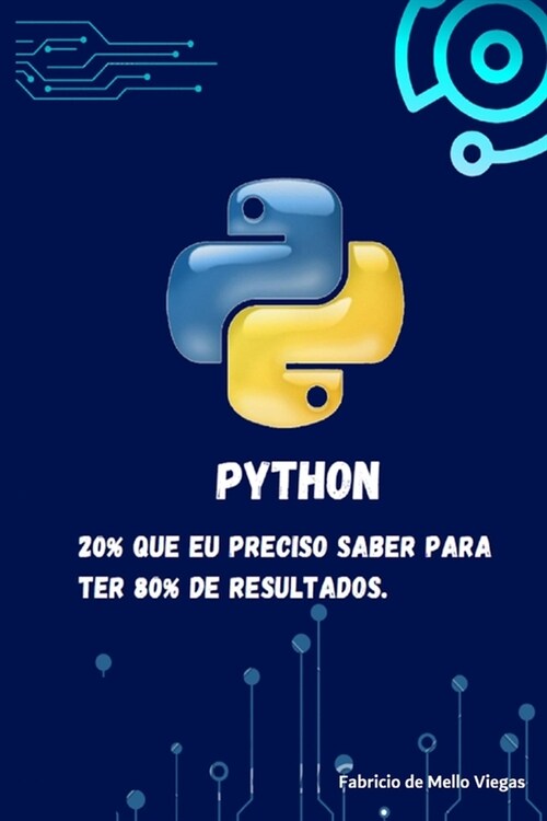 Python - 20% que eu preciso saber para ter 80% de resultados (Paperback)