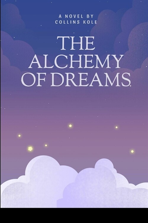 The Alchemy of Dreams (Paperback)