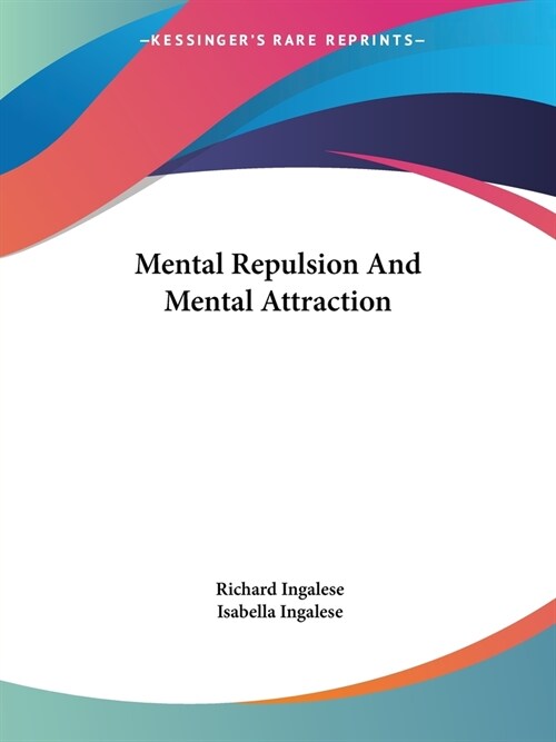 Mental Repulsion And Mental Attraction (Paperback)