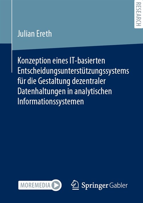 Konzeption Eines It-Basierten Entscheidungsunterst?zungssystems F? Die Gestaltung Dezentraler Datenhaltungen in Analytischen Informationssystemen (Paperback, 1. Aufl. 2023)