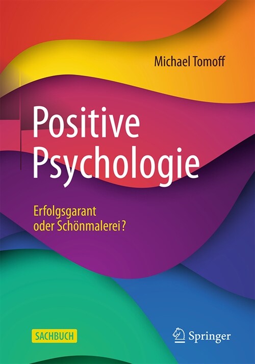 Positive Psychologie - Erfolgsgarant Oder Sch?malerei? (Paperback, 2, 2. Aufl. 2024)