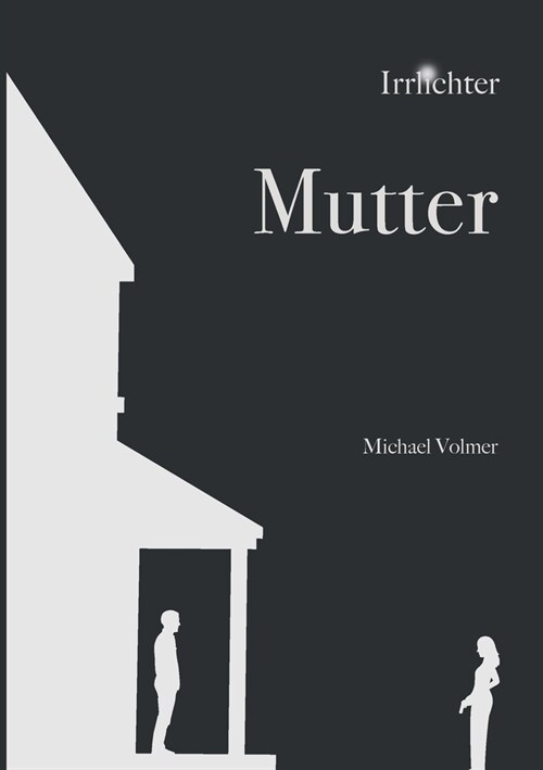 Mutter: Irrlichter (Paperback)