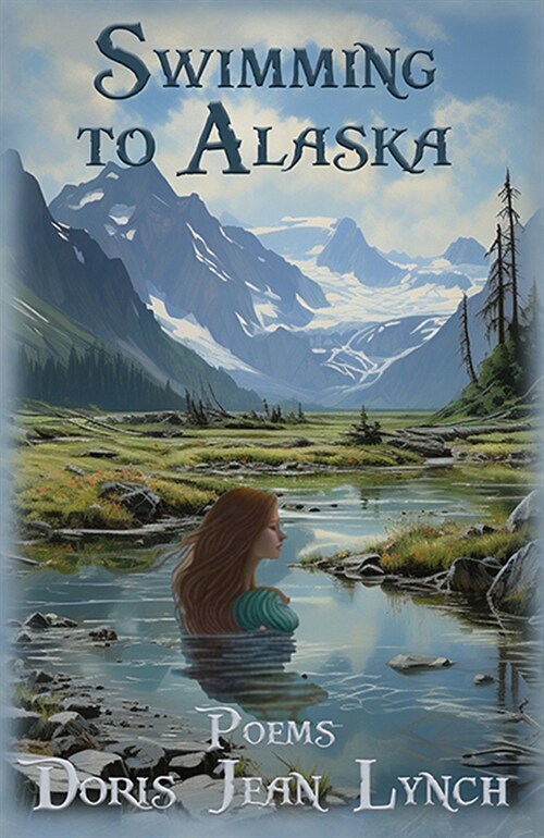 Swimming to Alaska: Poems (Paperback, Harmony Writing)