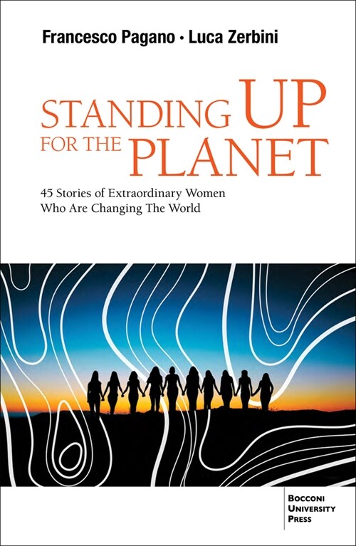 Standing Up for the Planet: 45 Stories of Extraordinary Women Who Are Changing the World (Paperback)