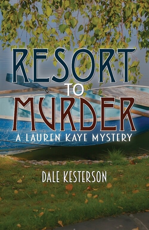 Resort to Murder: A Lauren Kaye Mystery (Paperback)