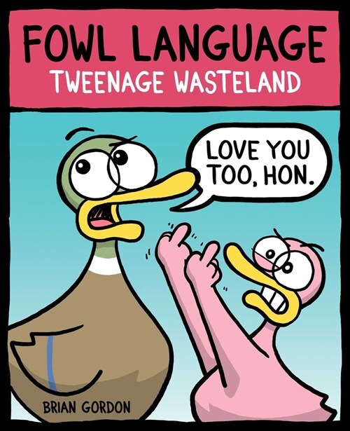 Fowl Language: Tweenage Wasteland (Paperback)