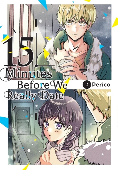 15 Minutes Before We Really Date, Vol. 2 (Paperback)